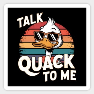 Talk Quack To Me Sticker